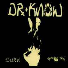 Dr Know : Burn